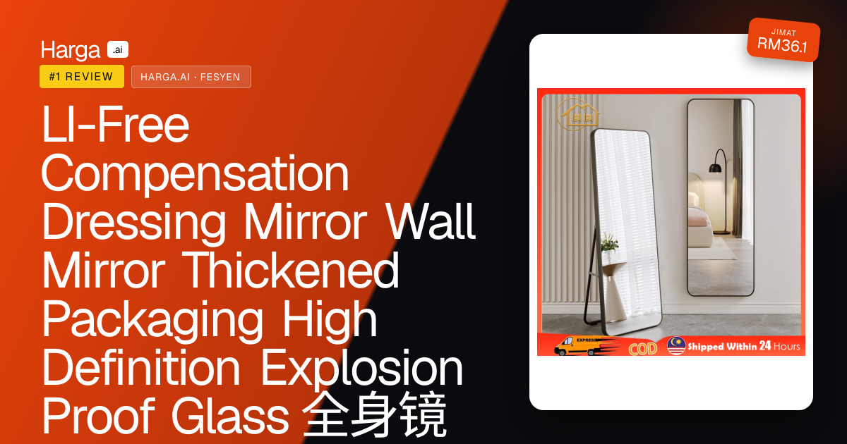 LI-Free Compensation Dressing Mirror  Wall Mirror Thickened Packaging High Definition Explosion Proof Glass 全身镜 review