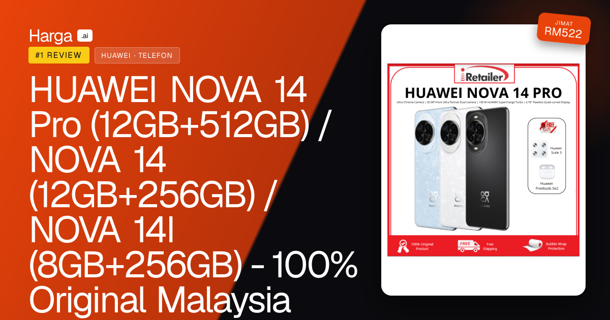 HUAWEI NOVA 14 Pro (12GB+512GB) / NOVA 14 (12GB+256GB) /  NOVA 14I (8GB+256GB) - 100% Original Malaysia review