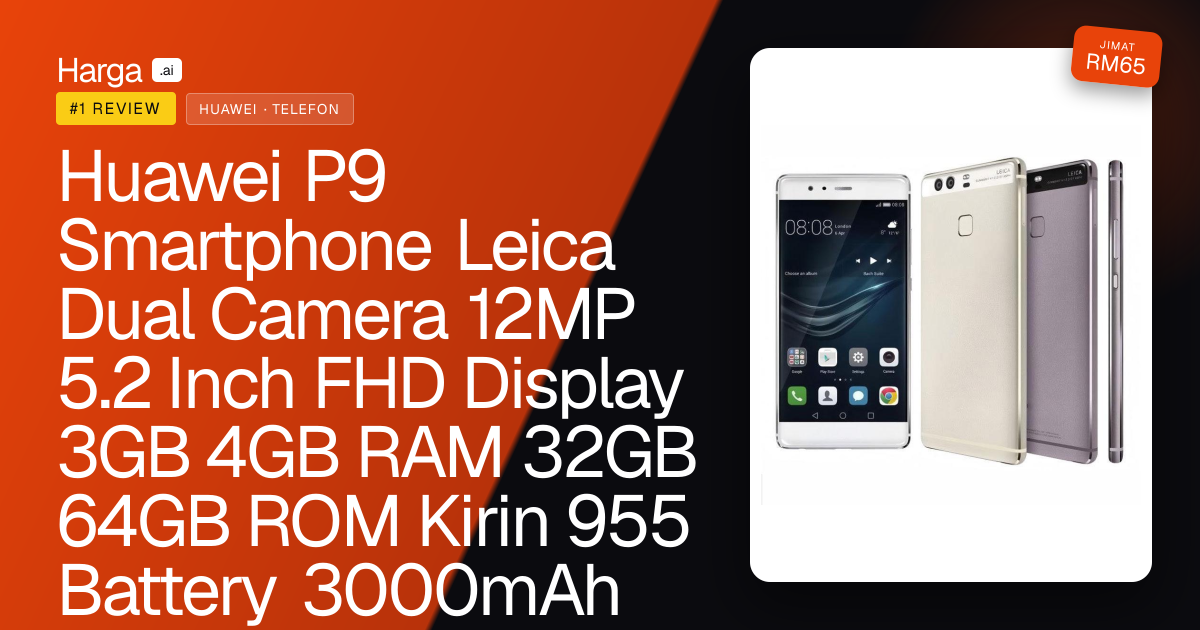 Huawei P9 Smartphone Leica Dual Camera 12MP 5.2 Inch FHD Display 3GB 4GB RAM 32GB 64GB ROM Kirin 955 Battery 3000mAh Dual SIM Android Mobile review