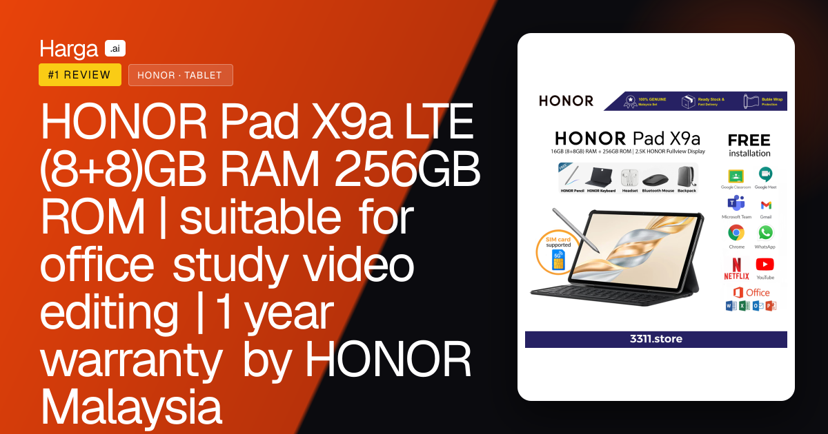 HONOR Pad X9a LTE (8+8)GB RAM 256GB ROM | suitable for office study video editing | 1 year warranty by HONOR Malaysia review
