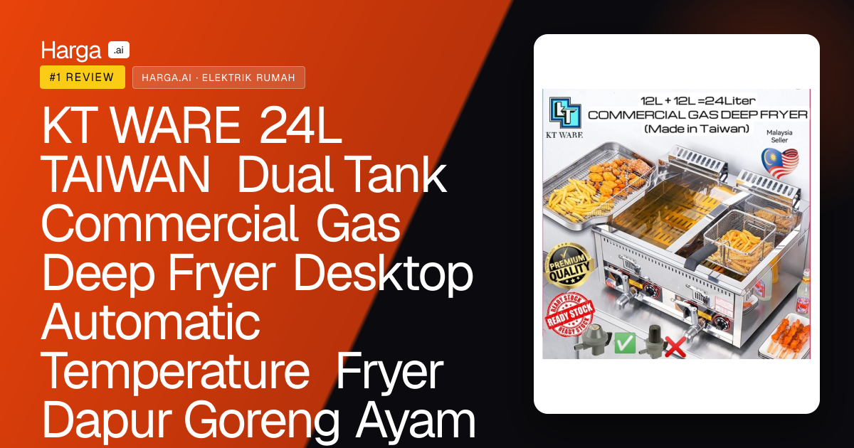 KT WARE  24L TAIWAN Dual Tank Commercial Gas Deep Fryer Desktop Automatic Temperature Fryer Dapur Goreng Ayam Gunting review