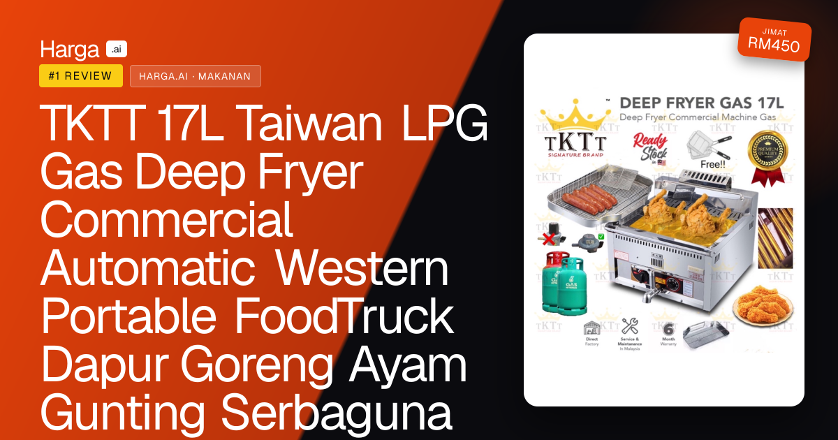 TKTT 17L Taiwan LPG Gas Deep Fryer Commercial Automatic Western Portable FoodTruck Dapur Goreng Ayam Gunting Serbaguna review