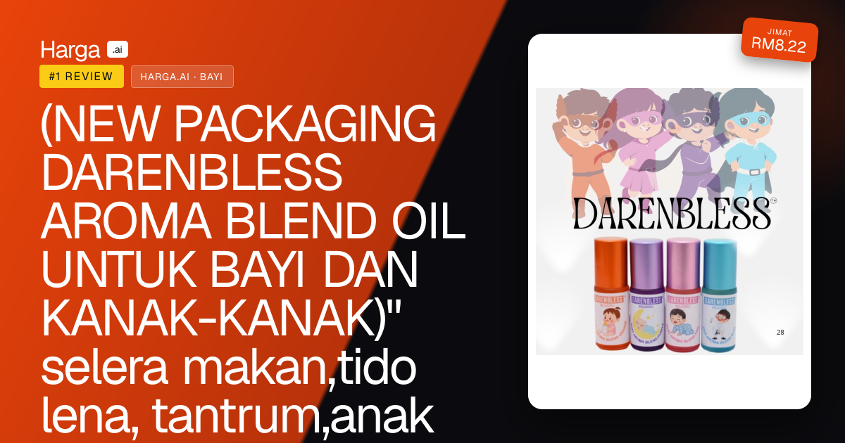 (NEW PACKAGING DARENBLESS AROMA BLEND OIL UNTUK BAYI DAN KANAK-KANAK)" selera makan,tido lena, tantrum,anak sihat" review