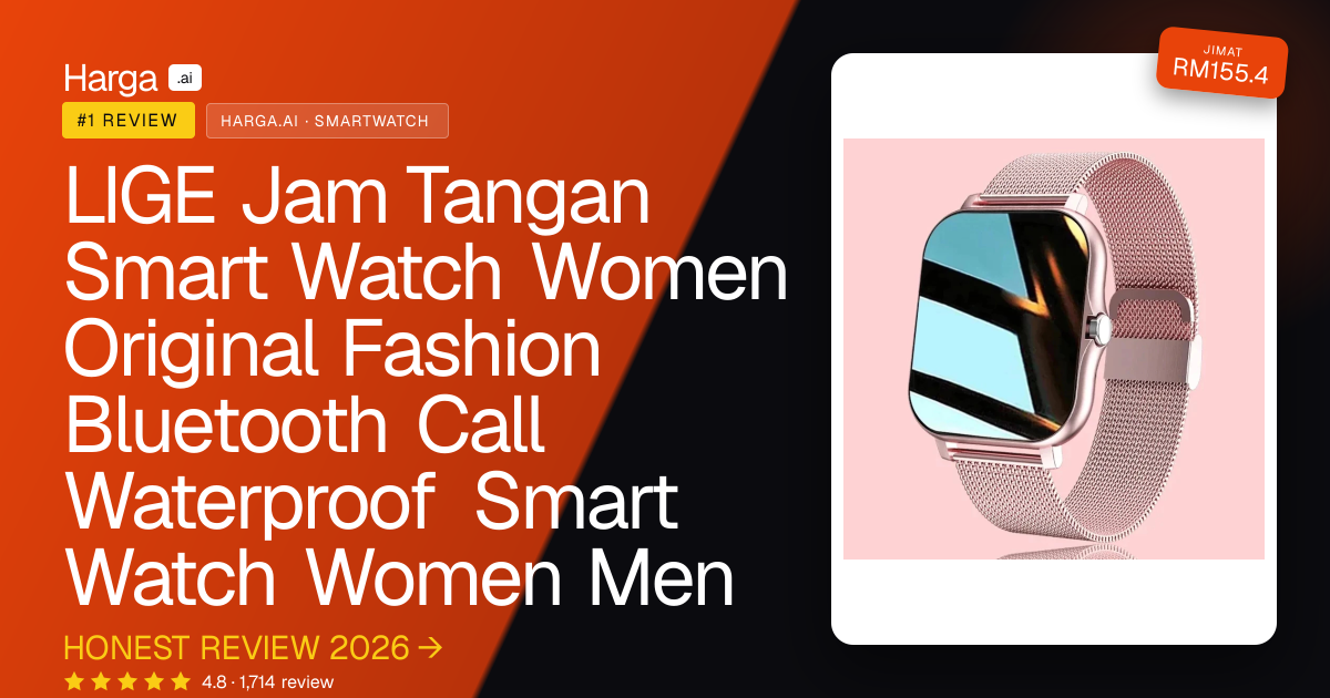 LIGE Jam Tangan Smart Watch Women Original Fashion Bluetooth Call Waterproof Smart Watch Women Men review