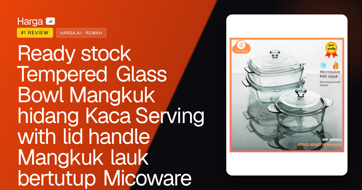 Ready stock Tempered Glass Bowl Mangkuk hidang Kaca Serving with lid handle Mangkuk lauk bertutup Micoware Safe Bowl Rice Soup Bowl Dinnerware Wedding Doorgift1L1.2L1.5L1.7L review