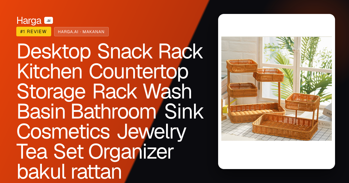 Desktop Snack Rack Kitchen Countertop Storage Rack Wash Basin Bathroom Sink Cosmetics Jewelry Tea Set Organizer bakul rattan review