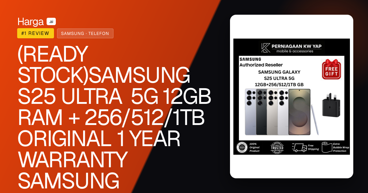 (READY STOCK)SAMSUNG S25 ULTRA 5G 12GB RAM + 256/512/1TB ORIGINAL 1 YEAR WARRANTY SAMSUNG MALAYSIA review