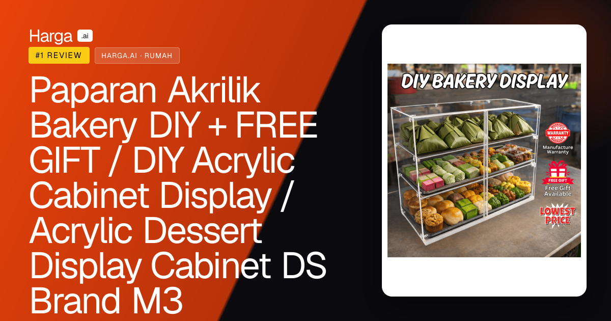 Paparan Akrilik Bakery DIY + FREE GIFT / DIY Acrylic Cabinet Display / Acrylic Dessert Display Cabinet DS Brand M3 review