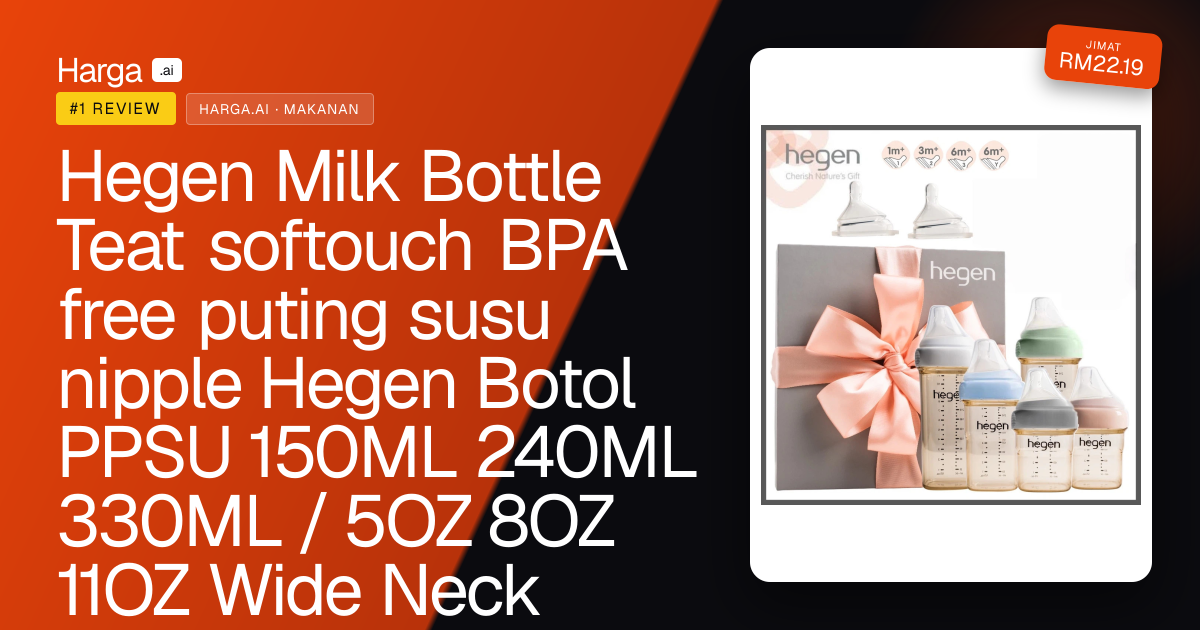 Hegen Milk Bottle Teat softouch BPA free puting susu nipple Hegen Botol PPSU 150ML 240ML 330ML / 5OZ 8OZ 11OZ Wide Neck review
