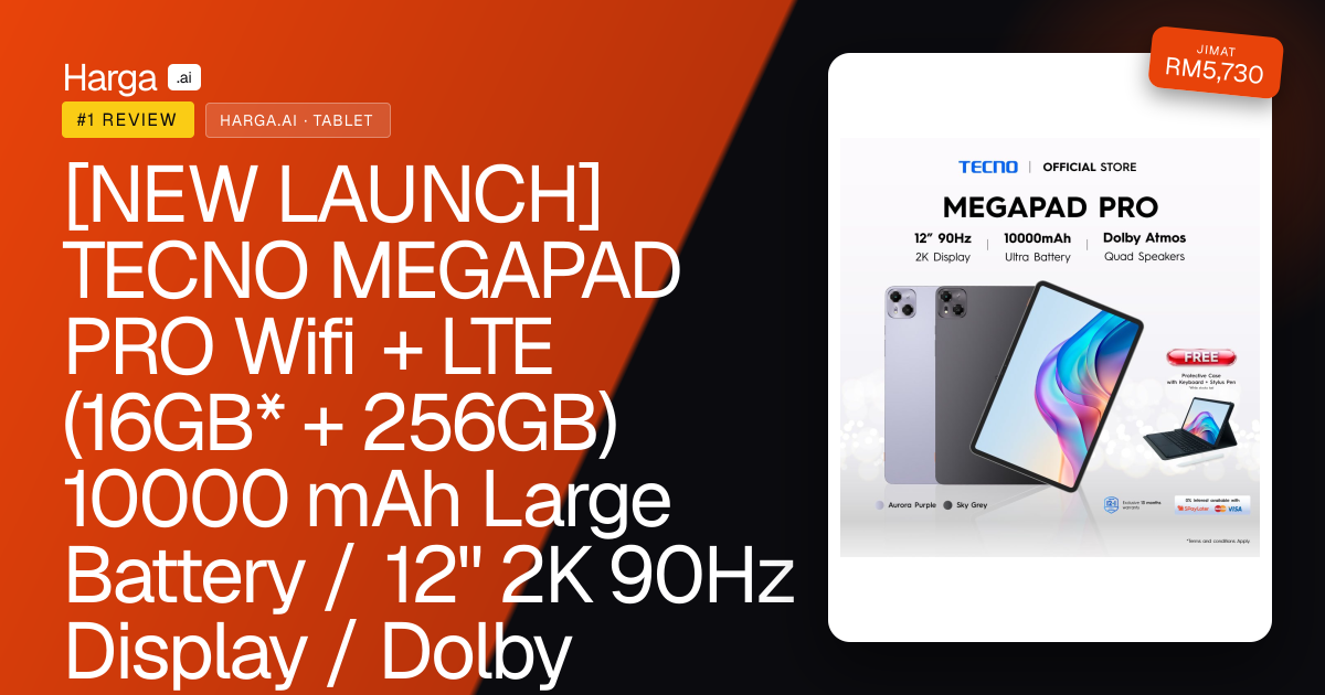 [NEW LAUNCH] TECNO MEGAPAD PRO Wifi + LTE (16GB* + 256GB) 10000 mAh Large Battery / 12" 2K 90Hz Display / Dolby Atmos review